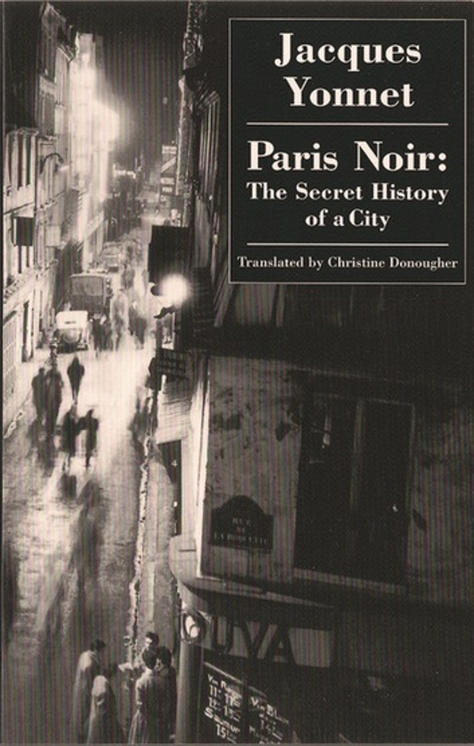 Paris Noir, by Jacques Yonnet.